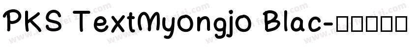 PKS TextMyongjo Blac字体转换